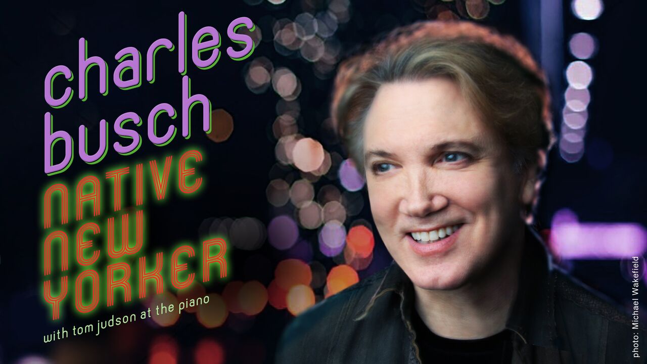 Charles Busch: NATIVE NEW YORKER